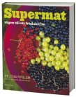 Supermat - Vägen till ett friskare liv i gruppen Böcker och CD skivor hos Masesgården AB (1880) Supermat - Vägen till ett friskare liv i gruppen Böcker och CD skivor hos Masesgården AB (1880)
