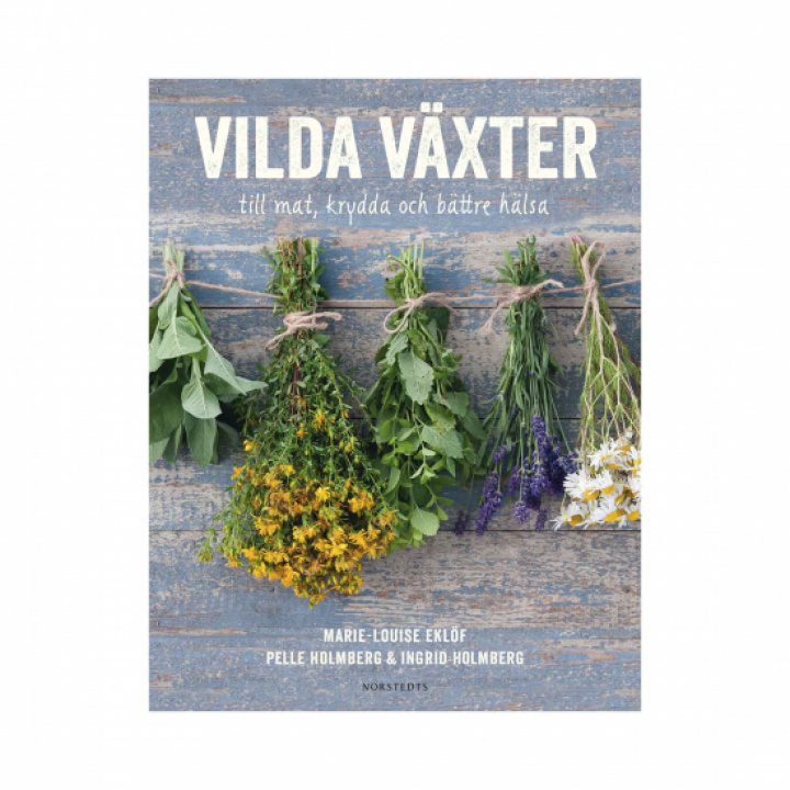 Vilda Växter - Till mat, krydda och bättre hälsa i gruppen Hem & Hushåll / Böcker hos Masesgården AB (2066)